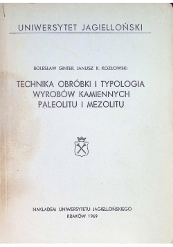 Technika obróbki i typologia wyrobów kamiennych paleolitu mezolitu i neolitu