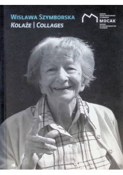 Wisława Szymborska Kolaże / Collages