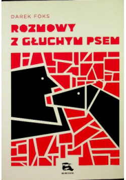 Rozmowy z głuchym psem