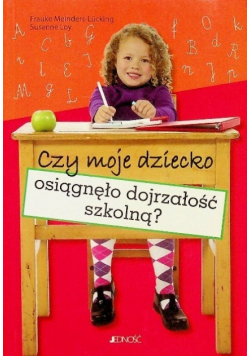 Czy moje dziecko osiągnęło dojrzałość szkolną