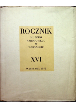 Rocznik muzeum narodowego w Warszawie XVI