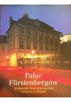 Pałac Furstenbergów Ambasada RP w Pradze