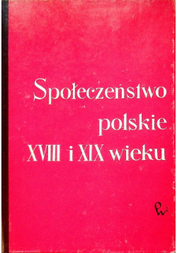 Społeczeństwo polskie XVII i XIX wieku