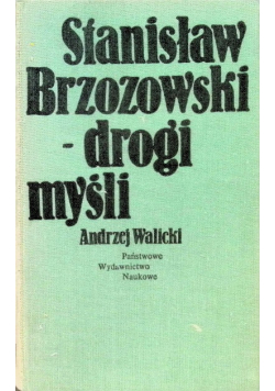 Stanisław Brzozowski - drogi myśli