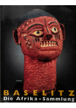 Baselitz. Die Afrika-Sammlung