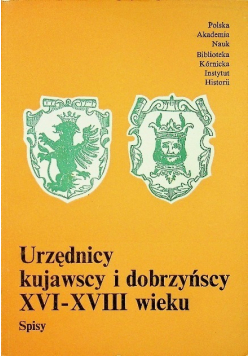 Urzędnicy kujawscy i dobrzyńscy XVI - XVIII wieku