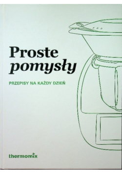 Proste pomysły Przepisy na każdy dzień