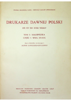 Drukarze dawnej Polski Tom 1 Część 1