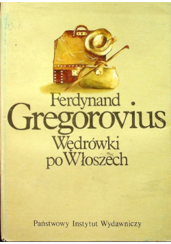 Wędrówki po Włoszech Tom I