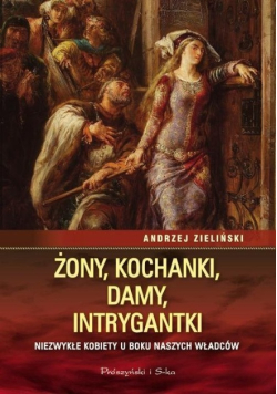 Żony kochanki damy intrygantki