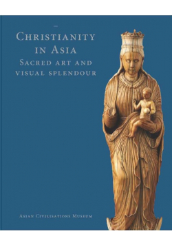 Christianity in Asia: Sacred Art and Visual Splendour