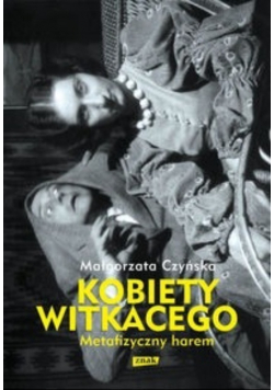 Metafizyzny harem Kobiety Witkacego
