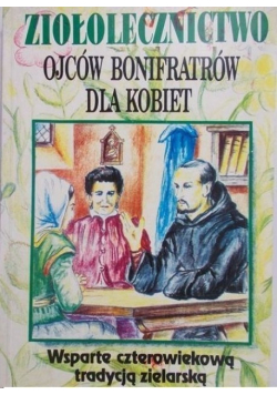 Ziołolecznictwo Ojców Bonifratów dla kobiet