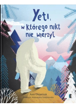 Yeti, w którego nikt nie wierzył