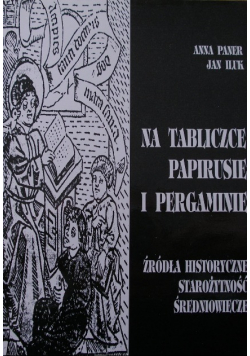 Na tabliczce, papirusie i pergaminie