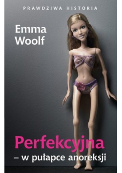 Perfekcyjna w pułapce anoreksji