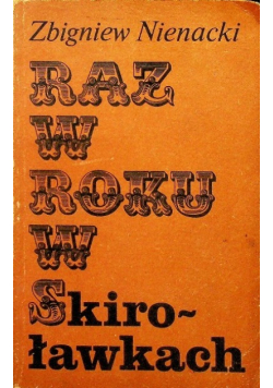 Raz w roku w Skiroławkach Tom 1