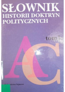 Słownik historii doktryn politycznych, Tom I