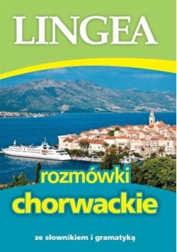 Rozmówki chorwackie ze słownikiem i gramatyką