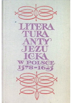 Literatura antyjezuicka w Polsce 1578 - 1625