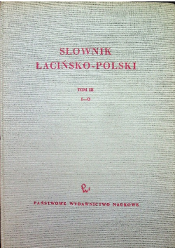 Słownik łacińsko polski Tom III