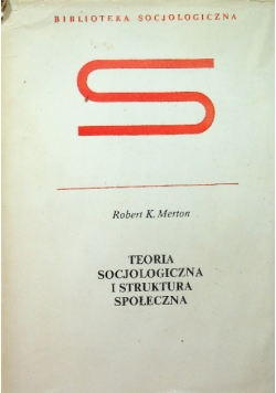 Teoria socjologiczna i struktura społeczna