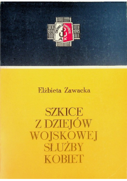 Szkice z dziejów wojskowej służby kobiet