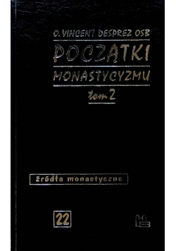 Początki monastycyzmu Tom 2