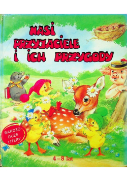 Nasi przyjaciele i ich przygody