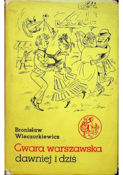 Gwara Warszawska dawniej i dziś