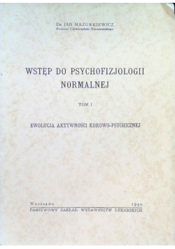 Wstęp do Psychofizjologii Normalnej Tom I 1950 r.