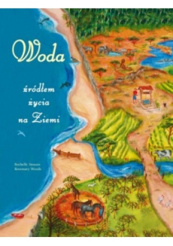 Woda źródlem życia na Ziemi