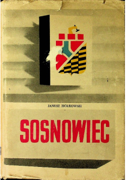 Sosnowiec Drogi i czynniki rozwoju miasta przemysłowego