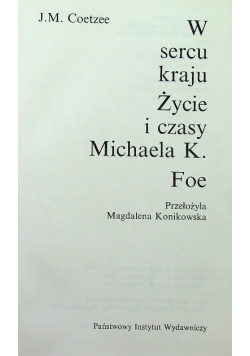 W sercu kraju Życie i czasy Michaela K Foe