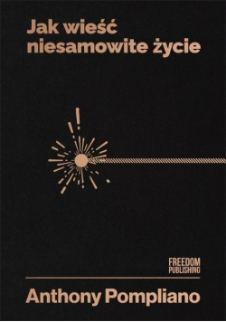Jak wieść niesamowite życie
