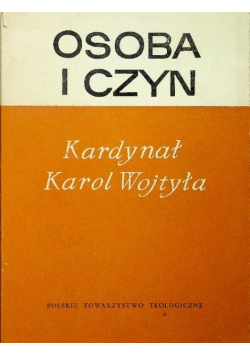 Osoba i czyn Kardynał Karol Wojtyła