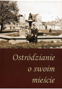 Ostródzianie o swoim mieście