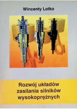 Rozwój układów zasilania silników wysokoprężnych