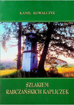Szlakiem Rabczańskich Kapliczek