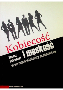 Kobiecość i męskość w percepcji młodzieży akademickiej