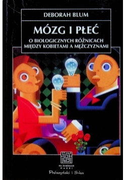 Mózg i płeć O biologicznych różnicach między kobietami a mężczyznami