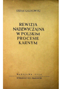 Rewizja nadzwyczajna w polskim procesie karnym