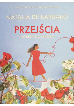 Przejścia. Któredy do Miłości
