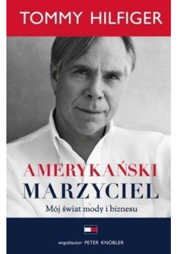 Amerykański marzyciel. Mój świat mody i biznesu