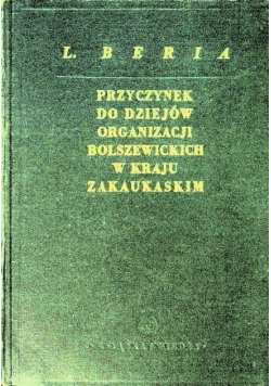 Przyczynek do dziejów organizacji bolszewickich w kraju zakaukaskim 1949 r.