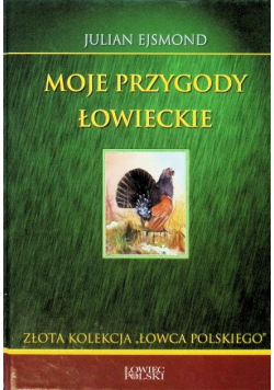 Moje przygody łowieckie