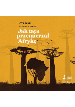 Jak tata przemierzał Afrykę