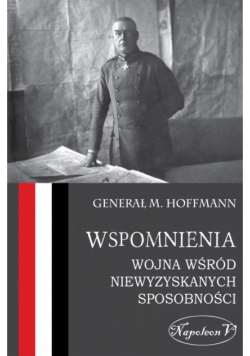 Wspomnienia. Wojna wśród niewyzyskanych...