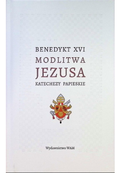 Modlitwa Jezusa Katechezy papieskie