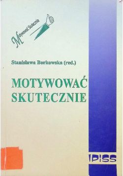 Motywować skutecznie